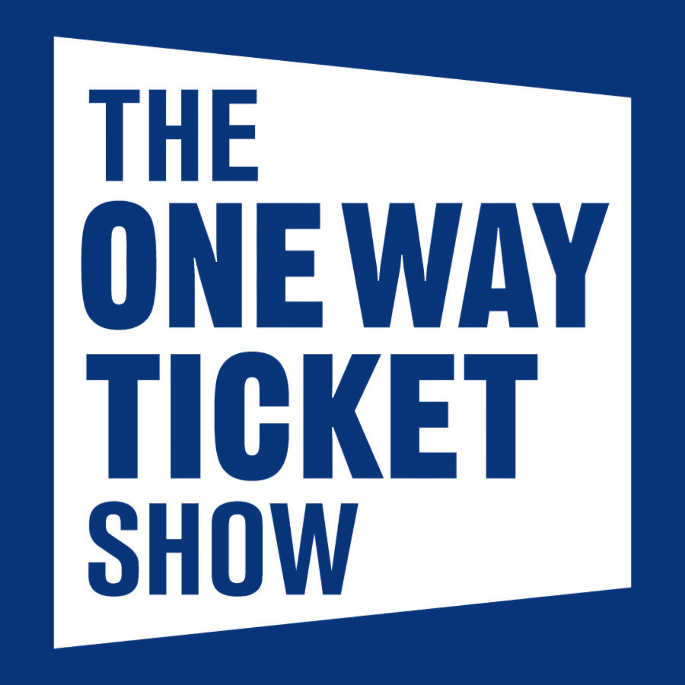 The One Way Ticket Show podcast artwork